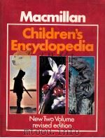MACMILLAN CHILDREN'S ENCYCLOPERDIA VOLUME 1 SECOND EDITION   1980  PDF电子版封面    LEONARD SEALEY M.ED. 