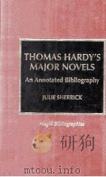 THOMAS HARDY'S MAJOR NOVELS:AN ANNOTASTED BIBLIOGRAPHY   1998  PDF电子版封面    JULIE SHERRICK 