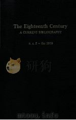 THE EIGHTEENTH CENTURY:A CURRENT BIBLIOGRAPHY N.S.5-FOR 1979   1983  PDF电子版封面    PAUL J.KORSHIN 