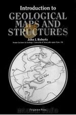 INTRODUCTION TO GEOLOGICAL MAPS AND STRUCTURES   1982  PDF电子版封面  008023982X   