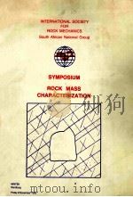 SYMPOSIUM ROCK MASS CHARACTERIZATION   1985  PDF电子版封面     