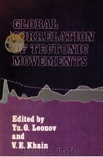 GLOBAL CORRELATION OF TECTONIC MOVEMENTS（1987 PDF版）