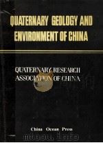 QUATERNARY GEOLOGY AND ENVIRONMENT OF CHINA   1982  PDF电子版封面     