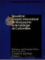 NEVIEME CONGRES INTERNATIONAL DE STRATIGRAPHIE ET DE GEOLOIE DU CARBONIFERE VOLUME 3   1984  PDF电子版封面  0809311704   