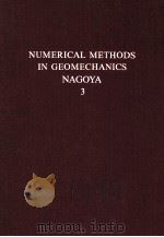NUMERICAL METHODS IN GEOMECHANICS NAGOYA 1985 VILUME THREE   1985  PDF电子版封面  906191583X   