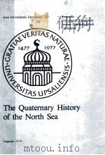 THE QUATERANRY HISTORY OF THE NORTH SEA   1979  PDF电子版封面  9155404952   