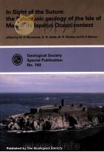 IN SIGHT OF THE SUTURE:THE PALAEOZOIC GEOLOGY OF THE ISLE OF MAN IN ITS IAPETUS OCEAN CONTEXT   1999  PDF电子版封面  1862390460   