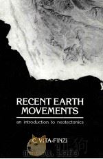 RECENT EARTH MOVEMENTS AN INTRODUCTION TO NEOTECTONICS（1986 PDF版）