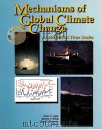 Mechanisms of Global Climate Change at Millennial Time Scales   1999  PDF电子版封面  087590095X   
