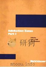 SUBDUCTION ZONES RARTⅠ   1988  PDF电子版封面  3764322721   