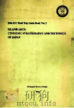 ISLAND ARCS:CENOZOIC STRATIGRAPHY AND TECTONICS OF JAPAN   1992  PDF电子版封面     