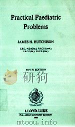 PRACTICAL PAEDIATRIC PROBLEMS   1980  PDF电子版封面  9971909634  JAMES H.HUTCHISON 