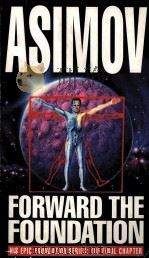 FORWARD THE FOUNDATION   1993  PDF电子版封面    ISAAC ASIMOV 
