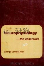 NEUROPHYSIOLOGY:THE ESSENTIALS   1983  PDF电子版封面  0683078569   