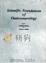 SCIENTIFIC FOUNDATIONS OF GASTROENTEROLGY   1980  PDF电子版封面  0433304103  WILFRED SIRCUS 