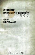 CURRENT ENDOCRINE CONCEPTS   1982  PDF电子版封面  0030621194  E.D.WILLIAMS 