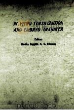 IN VITRO FERTILIZATION AND EMBRYO TRANSFER   1985  PDF电子版封面  0897662784   