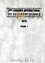 9ME CONGRES INTERNATIONAL DE SEDIMENTOLOGIE 1975 THEME 7   1975  PDF电子版封面     