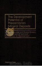 The Development Potential of Precambrian Mineral Deposits   1982  PDF电子版封面  9780080271934;0080271936   