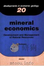 Mineral economics : development and management of natural resources（1986 PDF版）