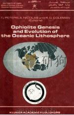 Ophiolite Genesis and Evolution of the Oceanic Lithosphere (Petrology and Structural Geology)（1991 PDF版）