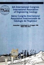 PROCEEDINGS SIXTH INTERNATIONAL CONGRESS INEERNATIONAL ASSOCIATION OF ENGINEERING GEOLOGY VOLUME 4   1990  PDF电子版封面  9061911346  D.G.PRICE 