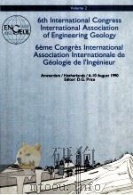 PROCEEDINGS SIXTH INTERNATIONAL CONGRESS INEERNATIONAL ASSOCIATION OF ENGINEERING GEOLOGY VOLUME 2   1990  PDF电子版封面  906191132X  D.G.PRICE 