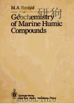 Geochemistry of Marine Humic Compounds   1985  PDF电子版封面  9780387961354;0387961356  Mohammed A. Rashid 