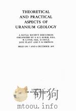 Theoretical and Practical Aspects of Uranium Geology（1979 PDF版）