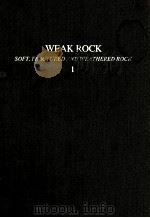 WEAK ROCK SOFT FRACTURED AND WEATHERED ROCK VOLUME 1   1981  PDF电子版封面  9061912067   
