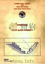 INTERNATIONAL SOCIETY FOR ROCK MECHANICS SOUTH AFRICAN NATIONAL GROUP ROCK SLOPE STABILITY CONTENTS   1989  PDF电子版封面  062013279   