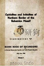 OPHIOLITES AND INITIALITES OF NORTHERN BORDER OF THE BOHEMIAN MASSIF VOLUME 1   1981  PDF电子版封面     