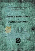 GEOLOGICAL SURVEY OF WESTERN AUSTRALIA MINERAL RESOURCES BULLETIN 13 COPPER MINERALIZATION IN WESTER（1979 PDF版）