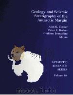 GEOLOGY AND SEISMIC STRATIGRAPHY OF THE ANTARCTIC MARGIN ANTARCTIC RESEARCH SERIES VOLUME 68   1995  PDF电子版封面  0875908845   