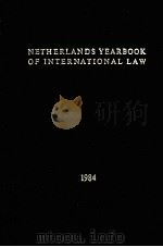 NETHERLANDS YEARBOOK OF INTERNATIONAL LAW  VOLUME XV 1984   1984  PDF电子版封面     