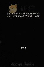 NETHERLANDS YEARBOOK OF INTERNATIONAL LAW  VOLUME XXX 1999   1999  PDF电子版封面     