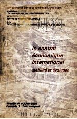 LE CONTRAT ECONOMIQUE INTERNATIONAL  STABILITE ET EVOLUTION   1973  PDF电子版封面     