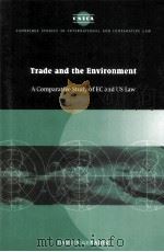 TRADE AND THE ENVIRONMENT ACOMPARATIVE STUDY OF EC AND US LAW（1997 PDF版）
