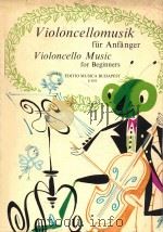 VIOLONCELLO MUISC FOR BEGINNERS   1970  PDF电子版封面     