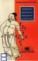 GUIDELINES FOR CLINICAL RESEARCH ON ACUPUNCTURE   1995  PDF电子版封面  9290611146   