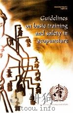 GUIDELINES ON BASIC TRAINING AND SAFETY IN ACUPUNCTURE（1999 PDF版）