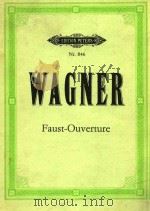 EDITION PETERS Nr.846 RICHARD WAGNER EINE FAUST-OUVERTURE     PDF电子版封面     