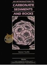 AN LNTRODUCTION TO CARBONATE SEDIMENTS AND ROCKS   1987  PDF电子版封面  0216916917891   
