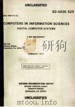 COMPUTERS IN INFORMATION SCIENCES DIGITAL COMPUTER SYSTEMS AD-A036 525   1977  PDF电子版封面     