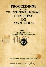 PROCEEDINGS OF THE 7TH INTERNATIONAL CONGRESS ON ACOUSTICS VOL.3.SECTIONS C-H-S（SUBJECTIVE ACOUSTICS   1971  PDF电子版封面     