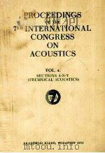 PROCEEDINGS OF THE 7TH INTERNATIONAL CONGRESS ON ACOUSTICS VOL.4.SECTIONS A-N-V（TECHNICAL ACOUSTICS）（1971 PDF版）