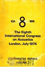 8TH ICA JULY 1974 CONTRIBUTED PAPERS VOLUME Ⅰ   1974  PDF电子版封面     