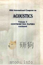 THETH INTERNATIONAL CONGRESS ON ACOUSTICS VOLUME 3 CONTRIBUTED PAAERS（1980 PDF版）
