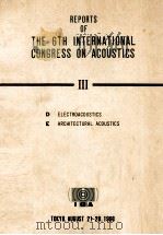 REPORTS OF THE 6TH INTERNATIONAL CONGRESS ON ACOUSTICS 3   1968  PDF电子版封面    DR.Y.KOHASI 