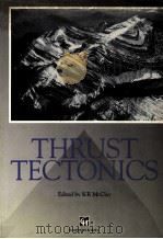 Thrust Tectonics   1992  PDF电子版封面  9780412438905;0412438909   
